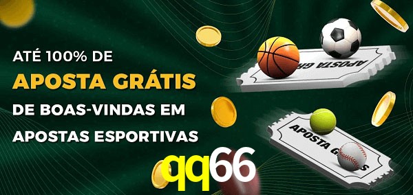 qq66 Ate 100% de Aposta Gratis